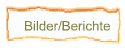Bilder/Berichte